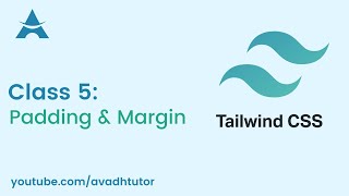 margin in tailwind css | padding in tailwind css | tailwind css tutorial | avadh tutor