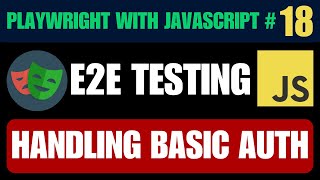 Playwright with Javascript tutorial #18 | Handling Basic Authentication in Playwright
