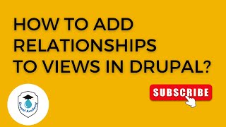 Drupal 9 - Add Relationships to views in Drupal.