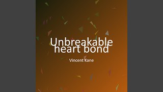 Unbreakable heart bond