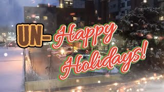 #475 - "UN-Happy Holidays!"