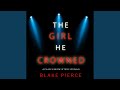 Chapter 21.6 & Chapter 22.1 - The Girl He Crowned (A Paige King Fbi Suspense Thriller—Book 5)