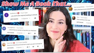 Show Me A Book That... || Book Recommendations 2021