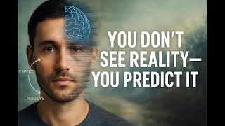 Your Brain Is Guessing — Not Seeing: The Predictive Processing Revolution