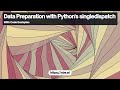 Data Preparation with Python SingleDispatch