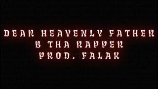 Dear Heavenly Father (Prod. Falak) LYRIC VIDEO - SOMETHING TO PROVE