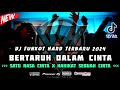 DJ FUNKOT TERBARU 2024 ‼️ DUGEM BERTARUH DALAM CINTA TERBARU x HAKIKAT SEBUAH CINTA FULLBASS ‼️