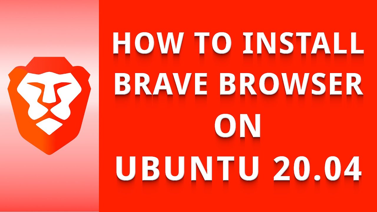 How To Install Brave Browser On Ubuntu Linux - YouTube