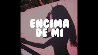 Encima de mi - Rauw Alejandro ❌ Darell (Letra/Lyrics)