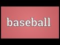 Baseball Meaning