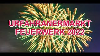 urfahranermarkt 2022 - das FEUERWERK