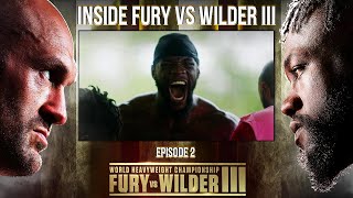 Inside Fury Wilder III - Episode 2 | Part 3