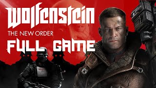 Wolfenstein: The New Order - FULL GAME Longplay Walkthrough 4K 60FPS No commentary