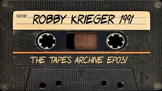 #031 Robby Krieger (The Doors) interview from 1991. | The Tapes Archive podcast