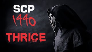 "Thrice" SCP 1440 Tale - SCP Narration