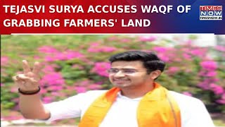 Karnataka News: Firebrand BJP MP Tejasvi Surya Accuses Waqf Board Of Grabbing Land Of Farmers| WATCH