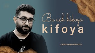 Bu uch HIKOYA-KIFOYA | @AbdukarimMirzayev2002