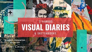 5 Famous Visual Diaries and Sketchbooks by artist Lillian Gray