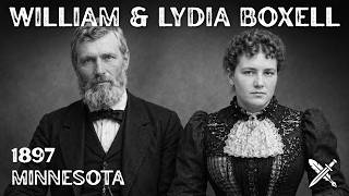The Dark and Tragic Case of William and Lydia Boxell (Minnesota, 1897)