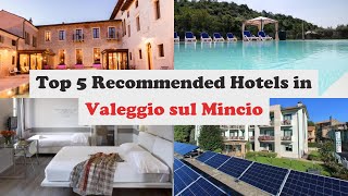 Top 5 Recommended Hotels In Valeggio sul Mincio | Best Hotels In Valeggio sul Mincio