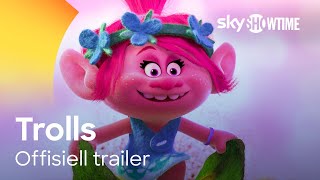 Trolls | Offisiell trailer | SkyShowtime