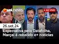 Datafolha: expectativa pela pesquisa; Flow rebate Pablo Marçal; caso Eliza Samudio e+ | UOL News