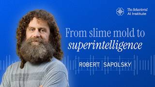 Robert Sapolsky: From Slime Mold to Superintelligence | The Behavioral AI Institute