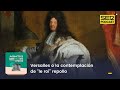 Acontece que no es poco | Versalles o la contemplación de “le roi” repollo