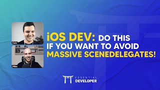iOS DEV: Do this if you want to avoid massive SceneDelegates! | ED Clips