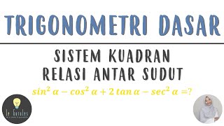 Matematika SMA - Trigonometri (4) - Relasi Antar Sudut Trigonometri Tingkat Lanjut (A)