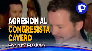 Agresión a congresista Alejandro Cavero: parlamentario terminó sin lentes y con el polo roto