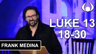 Luke 13:18-30 | Run to the Bottle, Or to Dad | Frank Medina