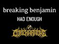 Breaking Benjamin - Had Enough [Karaoke Instrumental]