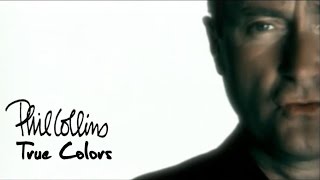 Phil Collins - True Colors ( Music )