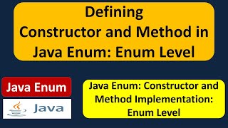 Defining Constructor and Method in Java Enum - enum Level | Java enum | enum in Java