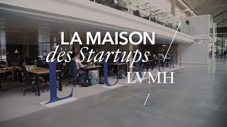 LVMH at STATION F: Discover la Maison des Startups LVMH