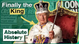 Inside The Mind Of King Charles III | The Madness of Prince Charles | Absolute History