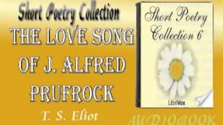 The Love Song of J. Alfred Prufrock T. S. Eliot Audiobook Short Poetry