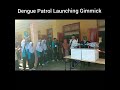 Dengue Patrol SMK Sungai Tong 2018 :  Launching Gimmick