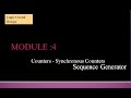 Module 4 || Counters- Synchronous Counter -Sequence Generator