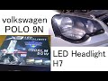 VW POLO 9N Replace H7 halogen light with  LED