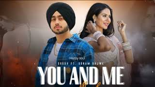 You And Me Mashup | Shubh Ft. Sonam Bajwa | Sidhu Moosewala X Ap Dhillon | Punjabi Love Song
