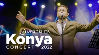 Mesut Kurtis - Konya Concert 2022 | مسعود كُرتِس
