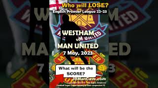7 May WESTHAM vs MAN UNITED English Premier League Football 2023 EPL #Shorts