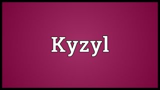 Kyzyl Meaning