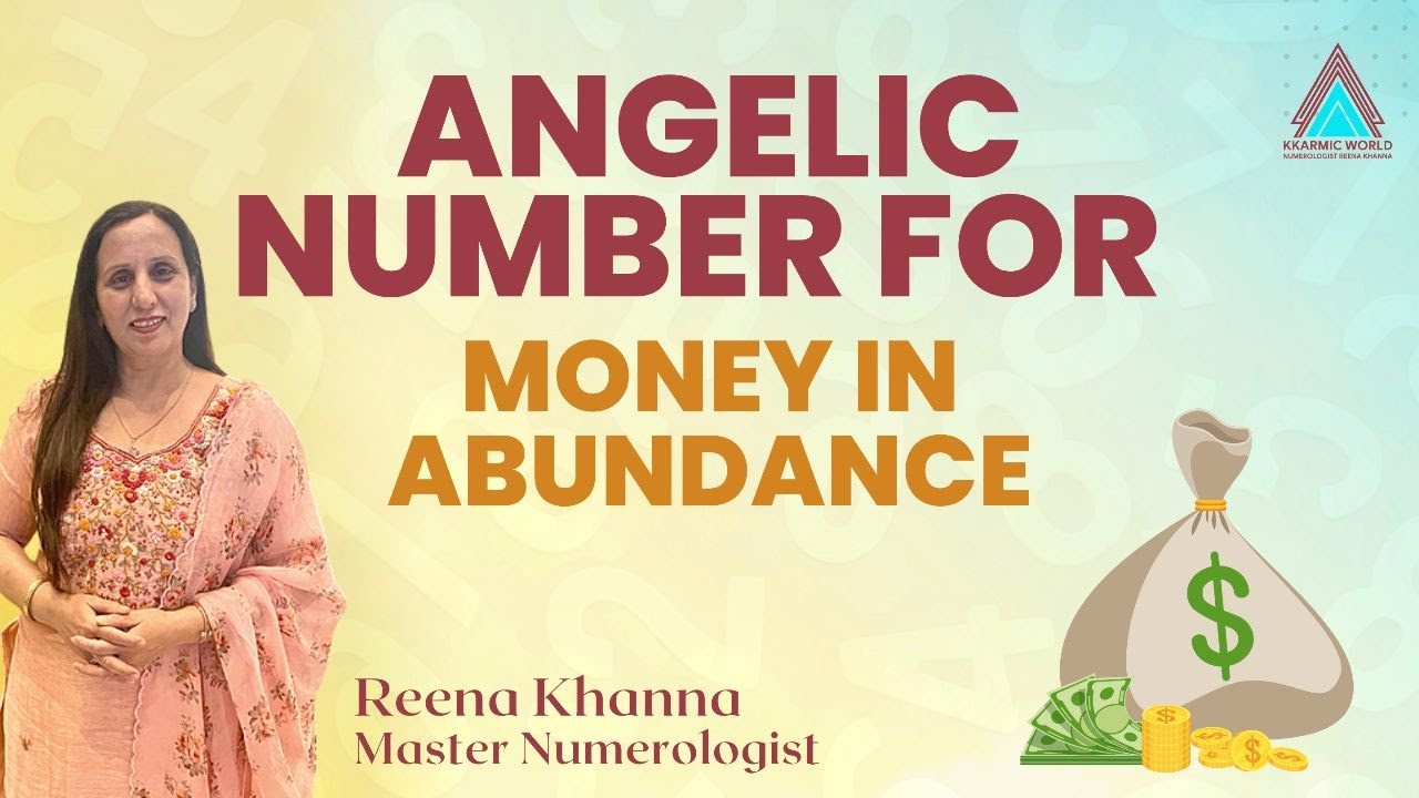 Angelic Number For Money In Abundance || Numerologist Reena Khanna ...