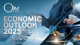 มุมมองและกลยุทธ์การลงทุนในช่วงต้นปี 2025 | ONEAM Economic Outlook 2025