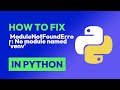 How to fix  ModuleNotFoundError: No module named 'venv' in Python