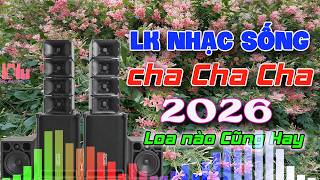 LK ChaChaCha Nhạc Sống Hoà Tấu Guitar Điện Cực Đỉnh Test Loa 2026 -  LK Dân Ca Miền Tây Nge Cực Hay
