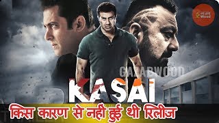 Kasai Movie of Sunny Deol, Salman Khan and Sanjay Dutt Not Release Here is the Reason